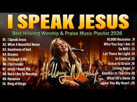 I SPEAK JESUS ~ Hillsong Worship Songs That Will Transform Your Worship Experience #89