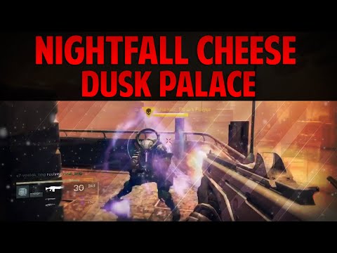 DESTINY - "NIGHTFALL CHEESE" "HOW TO CHEESE DUSK PALACE NIGHTFALL" (CHEESE) !!!