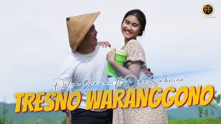 Download lagu DELVA IRAWAN Ft. DIKE SABRINA - TRESNO WARANGGONO mp3 Download lagu DELVA IRAWAN Ft. DIKE SABRINA - TRESNO WARANGGONO mp3