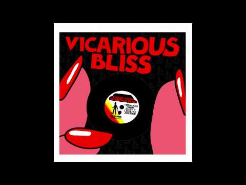 Vicarious Bliss - Theme from Vicarious Bliss (Justice Remix) [Official Audio]