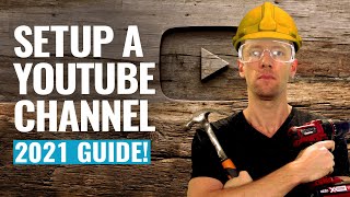 How To Create A YouTube Channel! (2021 UPDATED Beginner’s Guide)