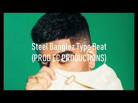 Steel Banglez type beat (PROD.EC PRODUCTIONS)