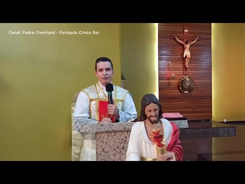 29/07/22 | Jo 11, 19-27 | Padre Overland (2020) Santos Marta, Maria e Lázaro ✝️