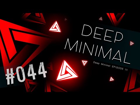 #044 - Deep Minimal 3 - Dilby, Gorge, Marc Lenz, Markus Homm, Miguel Batisda & Others