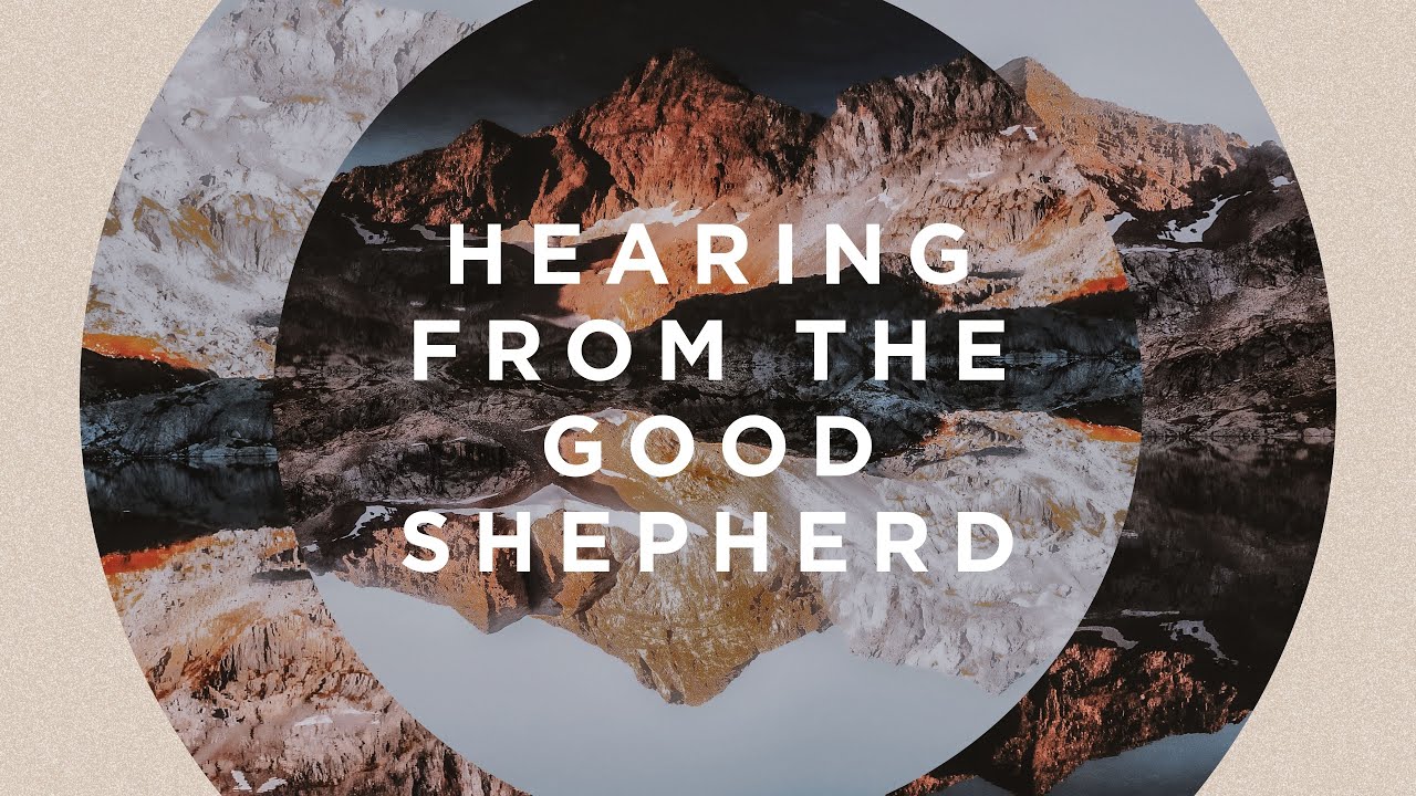 Standalone // Hearing From The Good Shepherd