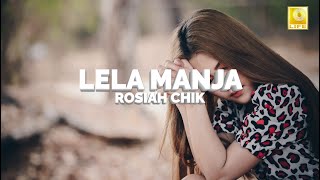 Download lagu Rosiah Chik - Lela Manja mp3 Download lagu Rosiah Chik - Lela Manja mp3