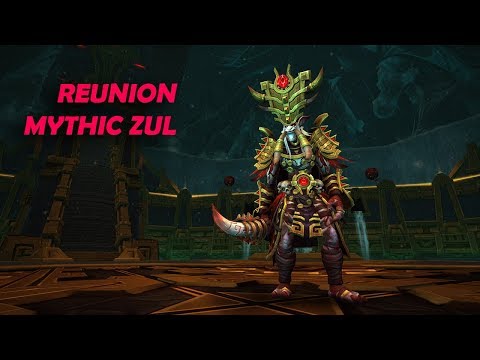 Reunion - Mythic Zul Kill