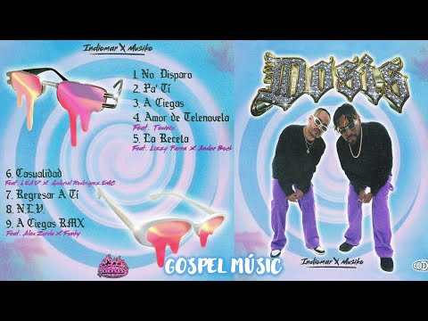 "Dosis" Álbum Completo - Indiomar & Musiko