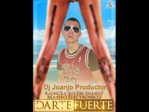 Kadiel - Darte Fuerte - Juanjo (Dj & Productor)