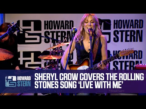 Sheryl Crow Covers the Rolling Stones’ “Live With Me” Live on the Stern Show