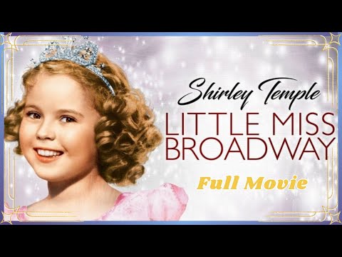 Little Miss Broadway (1938) Full Movie | Shirley Temple | Classic Musical