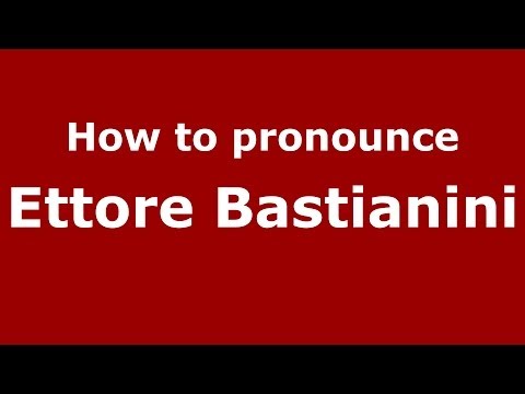 How to pronounce Ettore Bastianini (Italian/Italy) - PronounceNames.com