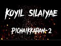 Koyil silaiyae | lyrics | pichaikkaran-2