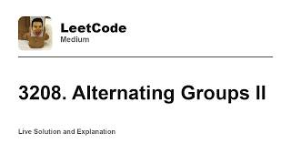 YouTube video '3208. Alternating Groups II (Leetcode Medium)'
