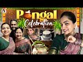 Celebrating Pongal With Love And Togetherness Nakshathra Nagesh
