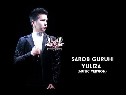 Sarob Guruhi - Yuliza | Сароб Гурухи - Юлиза