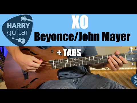 XO - Beyonce/John Mayer - Easy Guitar Lesson + Tabs & Chords