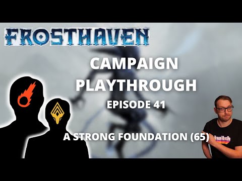 Frosthaven Scenario 65 - A Strong Foundation - Full Playthrough Ep 41