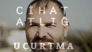 Cihat Atlığ - Uçurtma (Official Audio)
