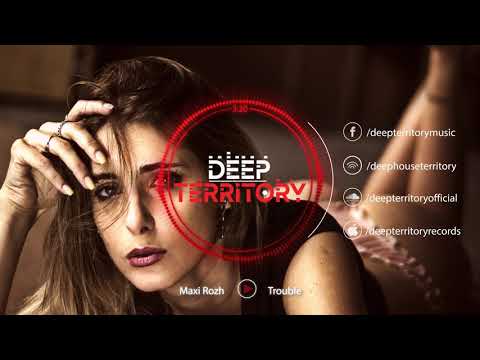 Maxi Rozh - Trouble