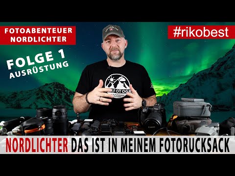 Fotoabenteuer - Nordlichter fotografieren in Schweden - Fotoreise Folge 1 - komplette Fotoausrüstung
