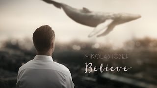 Mikolas Josef - Believe (Hey Hey) Official Lyric Video