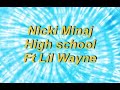 Nicki Minaj - High School (Ft. Lil Wayne) (Clean Lyrics)