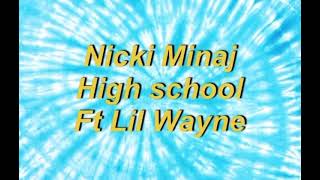 Nicki Minaj - High School (Ft. Lil Wayne) (Clean Lyrics)