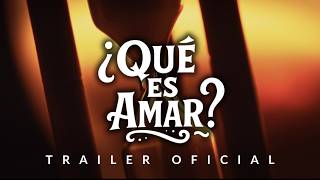 ¿Qué Es Amar? | Trailer Exclusivo | En Western Plaza 21 & Fine Arts 28 de Febrero