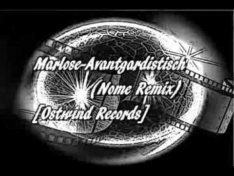 Marlose-Avantgardistisch (Nome Remix) [Ostwind Records]