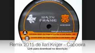 Free Download - Downlod Grátis de Ilan Kriger - Capoeira (In and Out 2015 Remix)