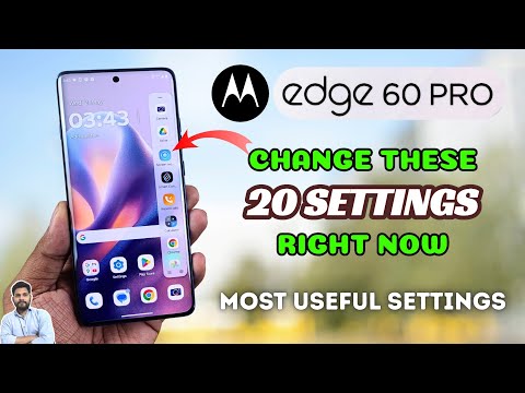 Moto Edge 60 Pro 5G : Change These 20 Settings Right Now