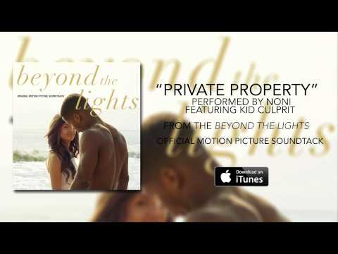 Noni - Private Property ft. Kid Culprit (Beyond The Lights Soundtrack)