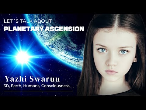Planetary Ascension - Chat with Yazhi Swaruu (Sophia) - Extraterrestrial Contact