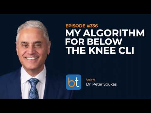My Algorithm for Below the Knee CLI w/ Dr. Peter Soukas | BackTable Podcast Ep. 336