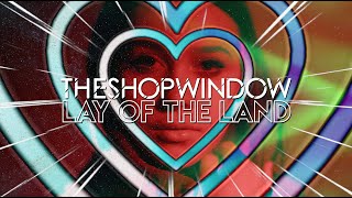 The Shop Window - Lay Of The Land video