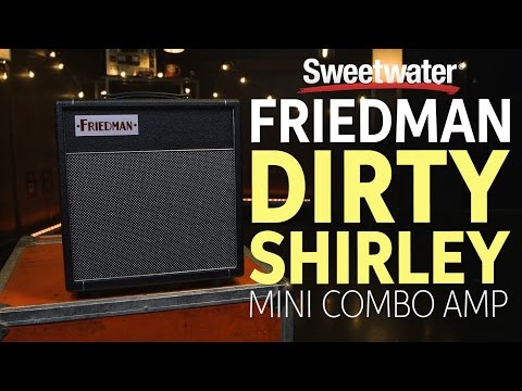 Friedman Dirty Shirley Mini Combo Amp Review