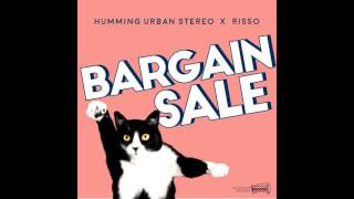 Humming Urban Stereo ｘ Risso  - Bargain Sale