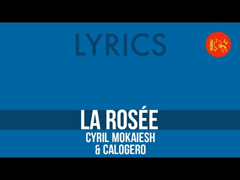 Cyril Mokaiesh, Calogero – La rosée [Lyrics]