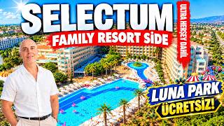 ÇOCUKLU AİLELER BURAYA! / SELECTUM FAMİLY RESORT SİDE 2026