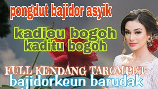 Download lagu PONGDUT BAJIDOR // FULL KENDANG TAROMPET mp3