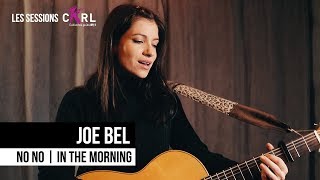 "No, No" et "In the Morning" - Joe Bel // Les Sessions CKRL