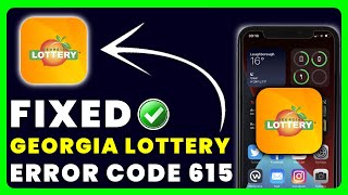 GA Lottery App Error Code 615: How to Fix GA Lottery App Error Code 615