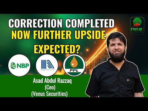 Market Correction Complete | Asad Abdul Razzaq | Nbp, Ppl | 08 Feb | PSMU 