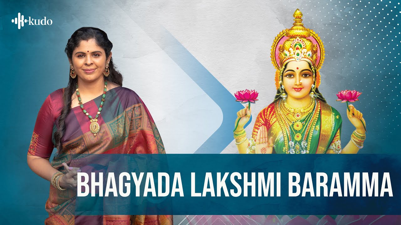 Bhagyada Lakshmi Baramma | Vinaya Karthik Rajan | Goddess Lakshmi | Kudo Spiritual
