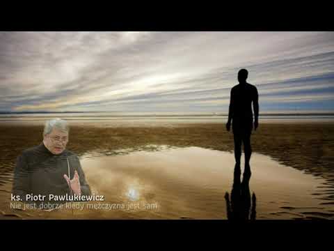 Ks  Piotr Pawlukiewicz   Samotność chroniczna