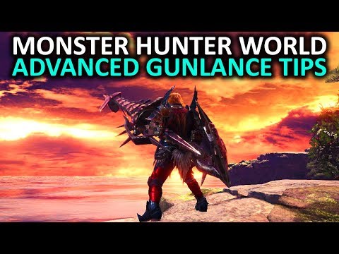 Monster Hunter World Advanced Gunlance Tips