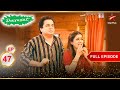 Evil Spirit In Suraj S House Full Episode 47 Shararat Thoda Jaadu Thodi Nazaakat