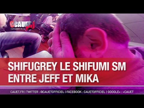 ShifuGrey Shifumi SM entre Jeff et Mika - C’Cauet sur NRJ