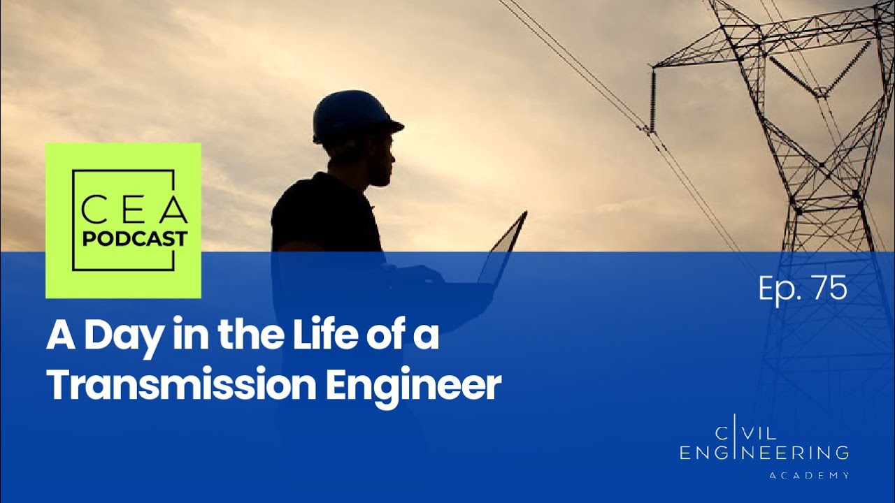 CEA 75 - A Day in the Life of a Transmission Engineer
